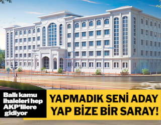 404 milyonluk sarayı AKP adayı yapacak!