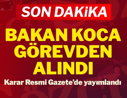 Fahrettin Koca ve Mehmet Özhaseki görevden alındı! Karar Resmi Gazete'de