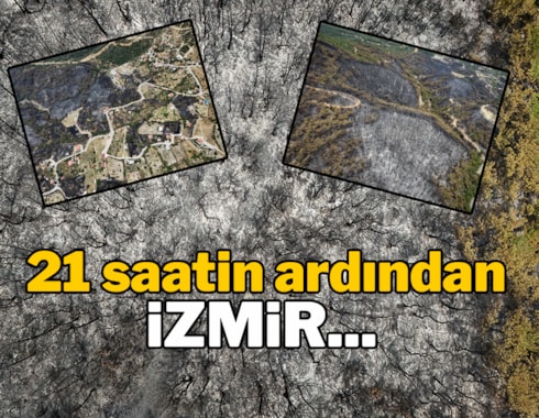 21 saatlik yangının ardından İzmir'den acı kareler...