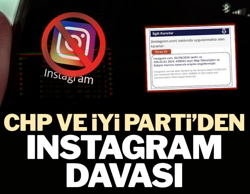 CHP ve İYİ Parti'den Instagram davası