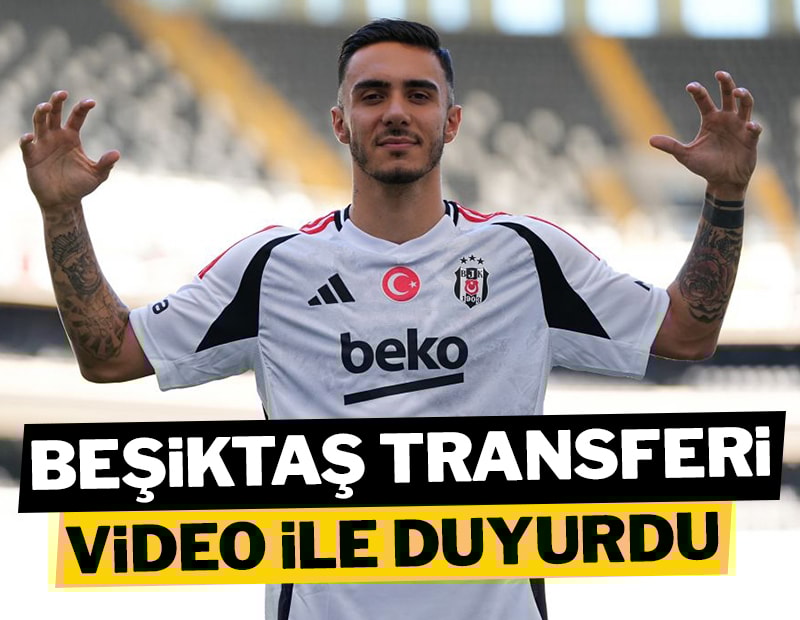 Beşiktaş transferi video ile duyurdu