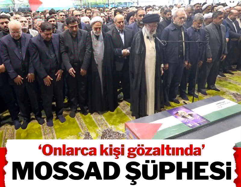 Çarpıcı iddia: Haniye suikastı sonrası İran'da onlarca kişi gözaltında