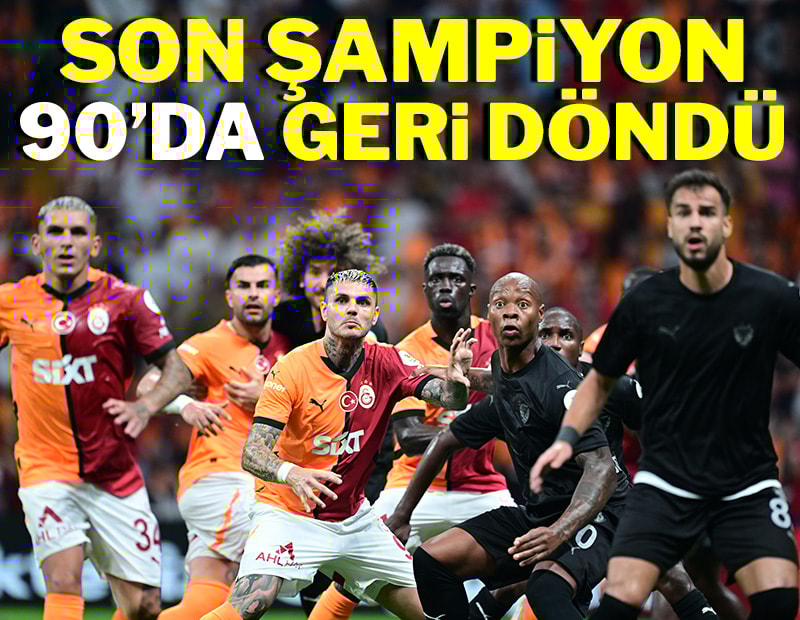 Galatasaray'dan ilk maçta geri dönüş!