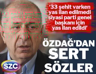 Özdağ: 33 şehit varken yas ilan edilmedi, bir siyasi parti genel başkanı için yas ilan edildi