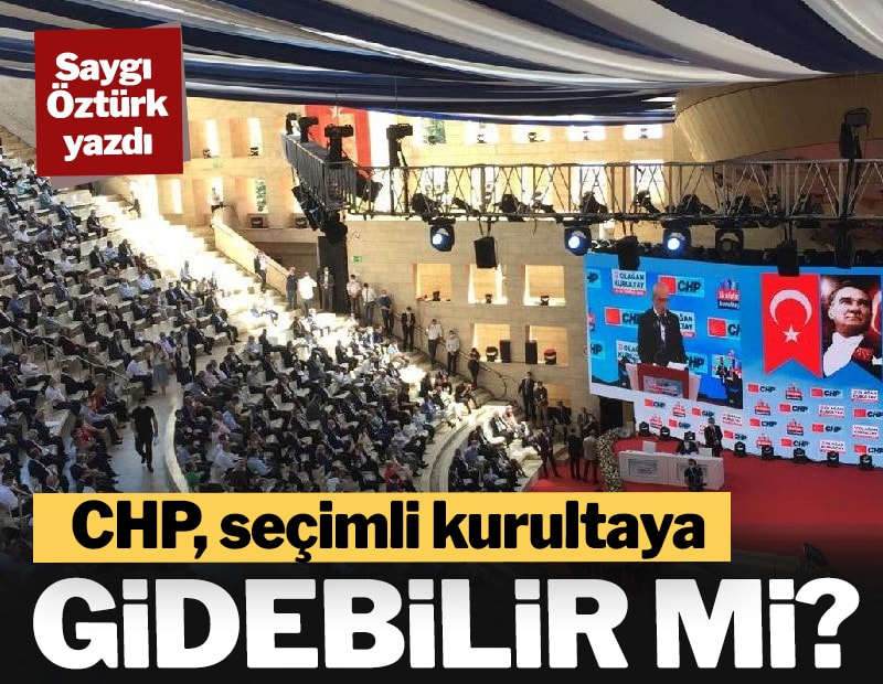 CHP, seçimli kurultaya gidebilir mi?