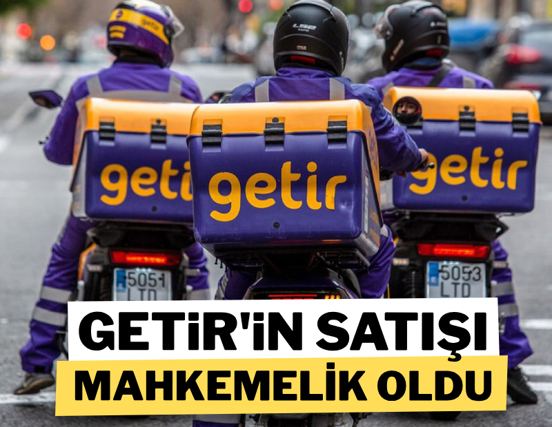 Getir'in satışı mahkemelik oldu