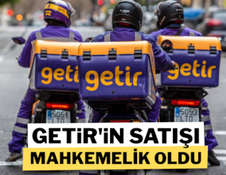Getir'in satışı mahkemelik oldu