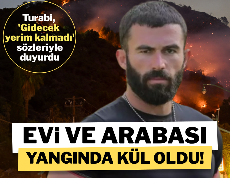 Turabi'nin Los Angeles'taki evi ve arabası yangında kül oldu