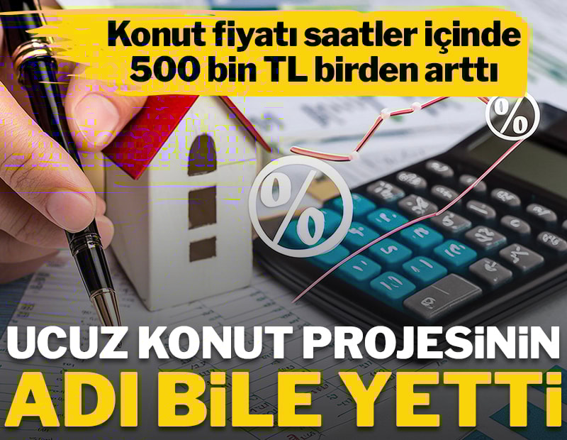 'Sosyal konut' zamma döndü:  Bir günde 500 bin TL fiyat artırdılar