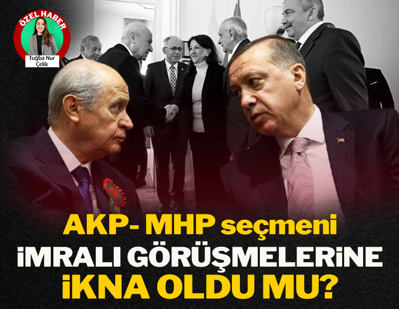 AKP ve MHP seçmeni İmralı görüşmelerine ikna oldu mu?