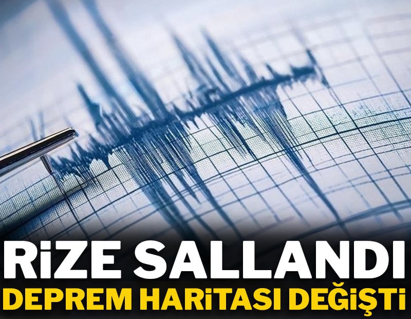 Rize sallandı, deprem haritası değişti