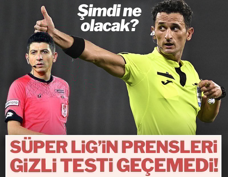 Süper Lig'in hakemleri gizli testte koşamadılar!