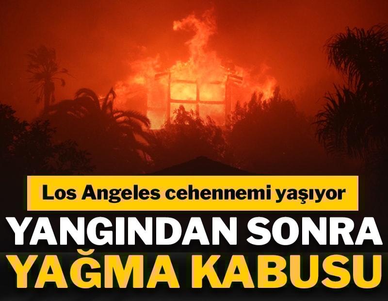 Los Angeles yangından sonra yağma kabusu yaşıyor