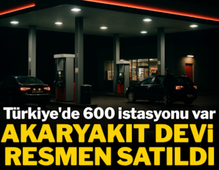 Der Kraftstoffriese mit 600 Tankstellen in der Türkei wurde offiziell verkauft: Hier sind die neuen Eigentümer.