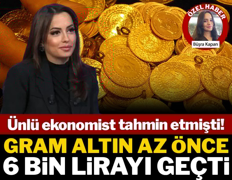 Ünlü ekonomist Filiz Eryılmaz tahmin etmişti: Gram altın 6 bin lirayı geçti
