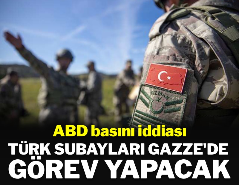 ABD basını yazdı: Türk askerleri Gazze'de görev yapacak