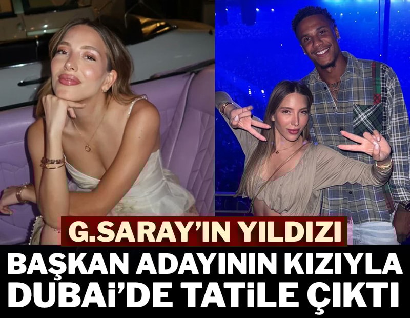Galatasaray'ın yıldızı eski başkan adayının kızı ile birlikte