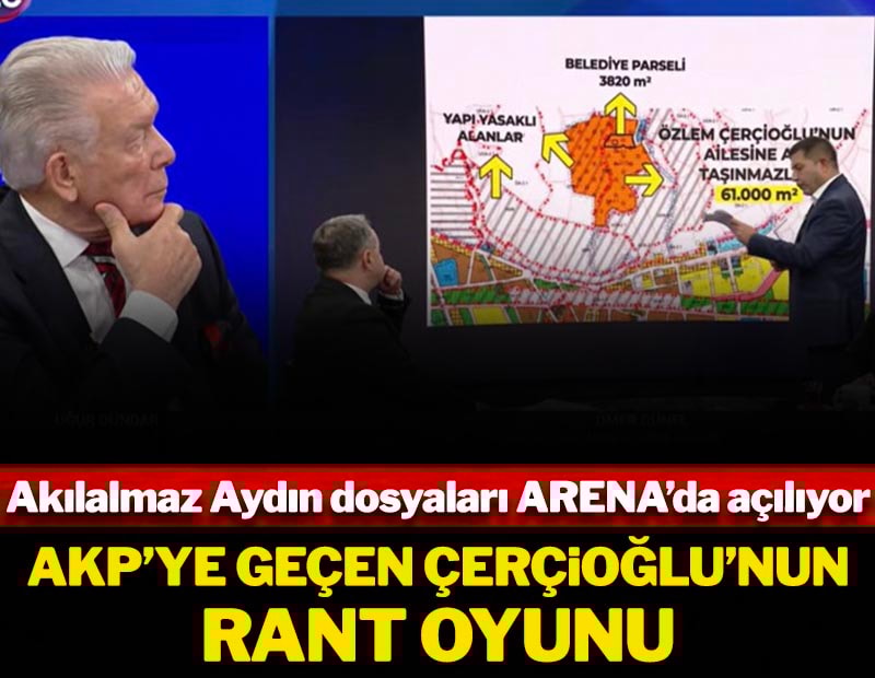 Özlem Çerçioğlu'nun adli dosyaları ARENA'da açıldı! "İmar gaspı ile yüzlerce milyon kazandılar"