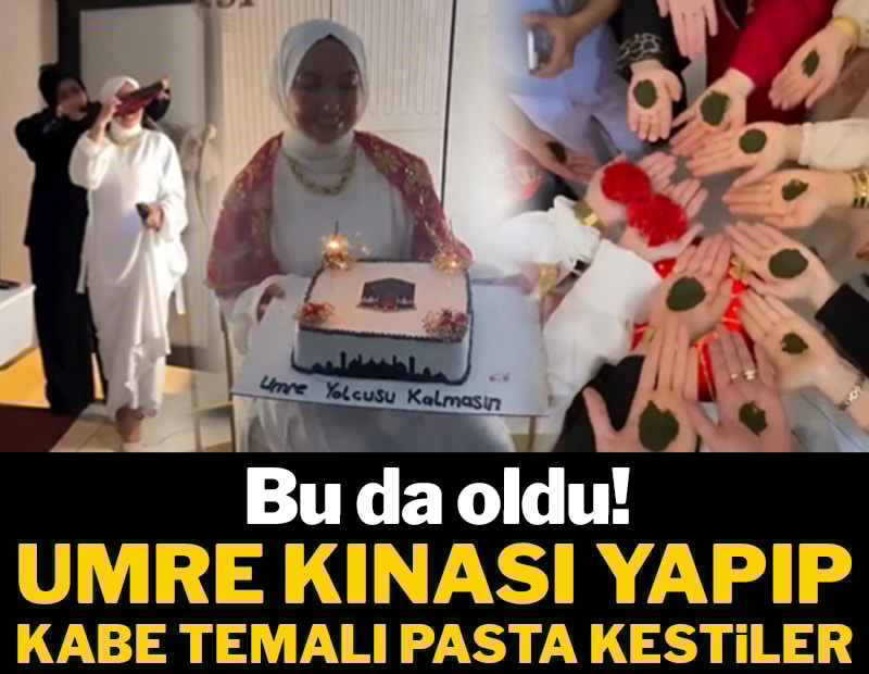 Bu da oldu! Umre kınası yapıp, Kabe temalı pasta kestiler