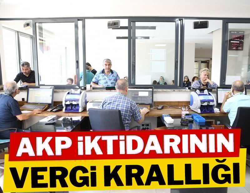 AKP iktidarının vergi krallığı
