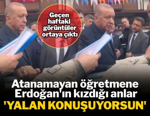 Atanamayan öğretmenin şikayeti Erdoğan'ı kızdırdı: 'Yalan konuşuyorsun'