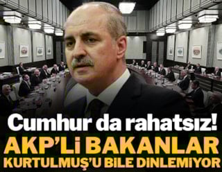 Die AKP-Minister hören nicht einmal auf Kurtulmuş! Auch Cumhur ist beunruhigt.