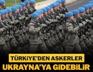 Türkiye’den askerler Ukrayna’ya gidebilir