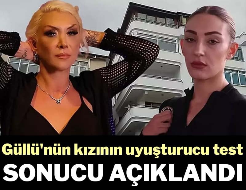 Son dakika... Güllü'nün kızı Tuğyan'ın uyuşturucu test sonucu açıklandı