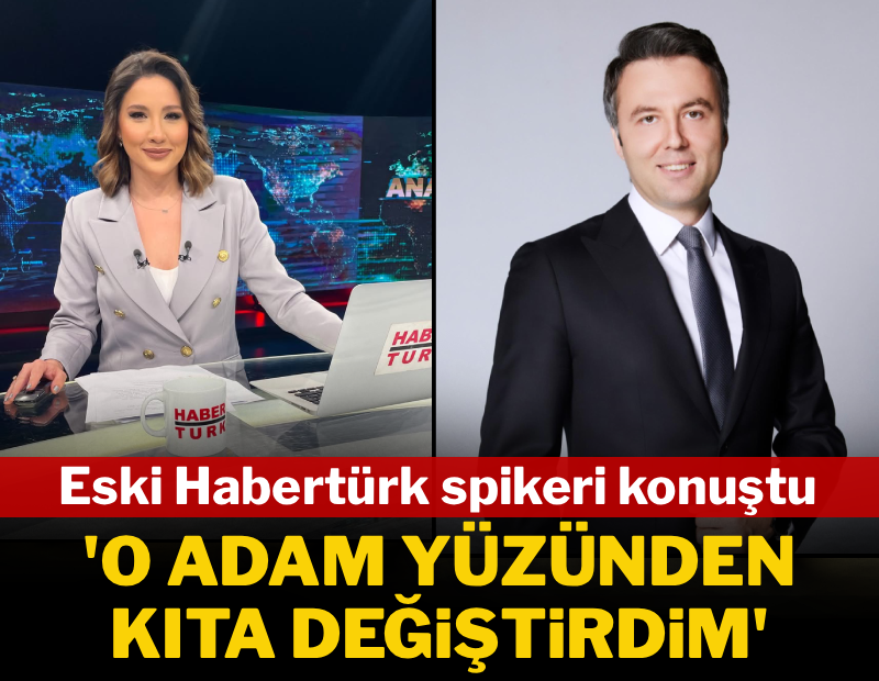 Eski Habertürk spikeri Nur Köşker konuştu: &#x27;Mehmet Akif Ersoy yüzünden kıta değiştirdim&#x27;