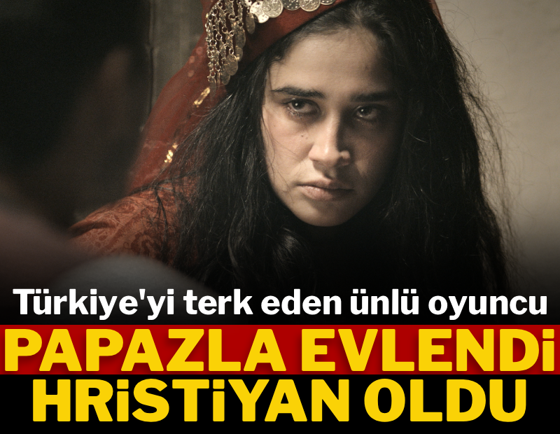 Türkiye'yi terk eden ünlü oyuncu, papazla evlenip Hristiyan oldu