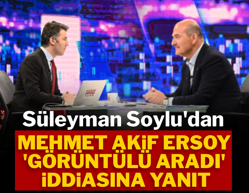 Süleyman Soylu'dan Mehmet Akif Ersoy iddiasına yanıt