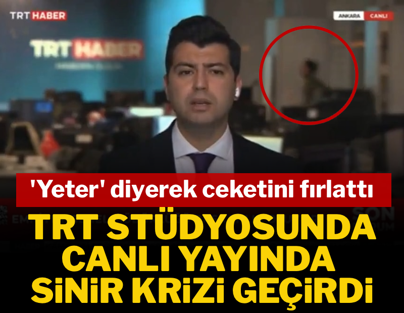 TRT stüdyosunda canlı yayında sinir krizi geçirdi: 'Yeter' diyerek ceketini fırlattı
