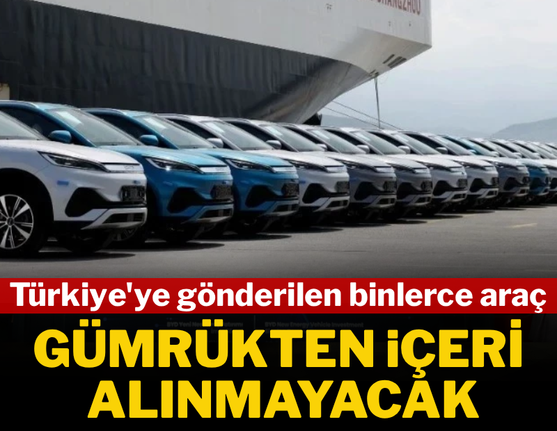 Türkiye'ye gönderilen binlerce otomobil ülkeye alınmayacak
