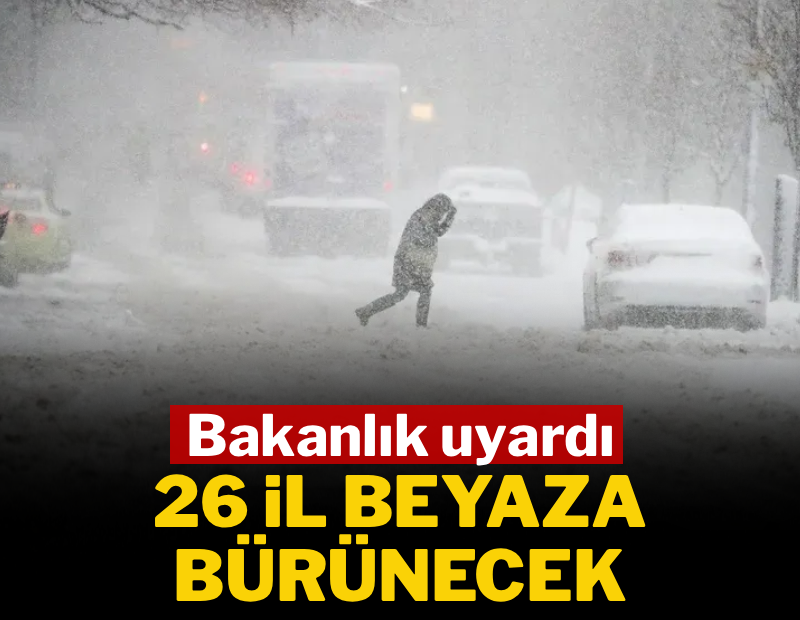 Bakanlık uyardı: 26 ile kuvvetli kar yağışı geliyor