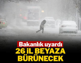 Bakanlık uyardı: 26 ile kuvvetli kar yağışı geliyor