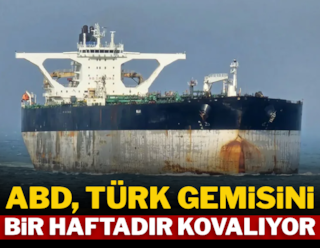 ABD, Türk gemisini bir haftadır kovalıyor