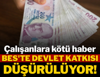 Çalışanlara kötü haber! BES'te devlet katkısı düşürülüyor
