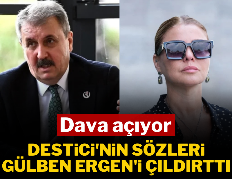 Destici'nin sözleri Gülben Ergen'i çıldırttı! Dava açıyor