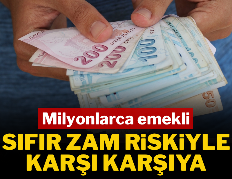 Milyonlarca emekli sıfır zam riskiyle karşı karşıya