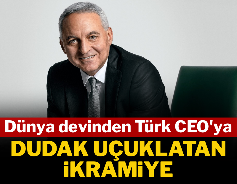 Dünya devinden Türk CEO'ya dudak uçuklatan ikramiye