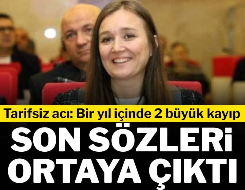 Gülşah Durbay'ın yoğun bakımdaki son sözleri ortaya çıktı