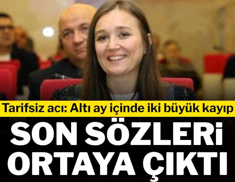 Gülşah Durbay'ın yoğun bakımdaki son sözleri ortaya çıktı