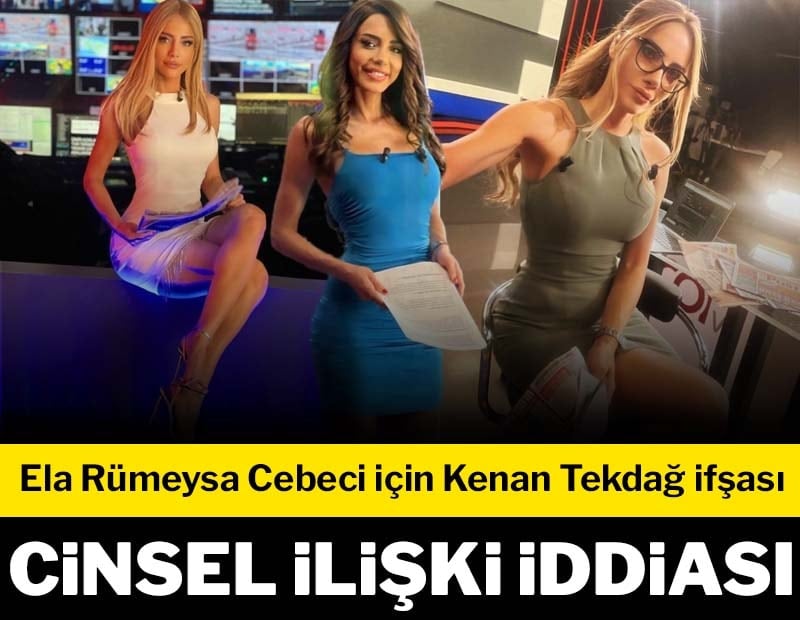 Ela Rümeysa Cebeci için Kenan Tekdağ ifşası: ‘Cinsel ilişki' iddiası!