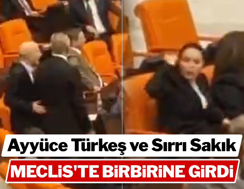 TBMM Genel Kurulu'nda Ayyüce Türkeş ve Sırrı Sakık birbirine girdi