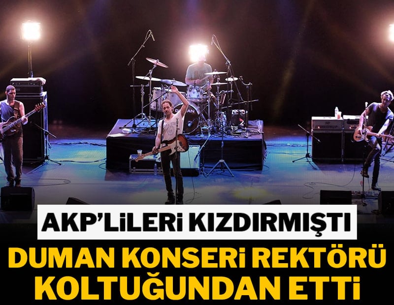 Duman konseri rektörü koltuğundan etti