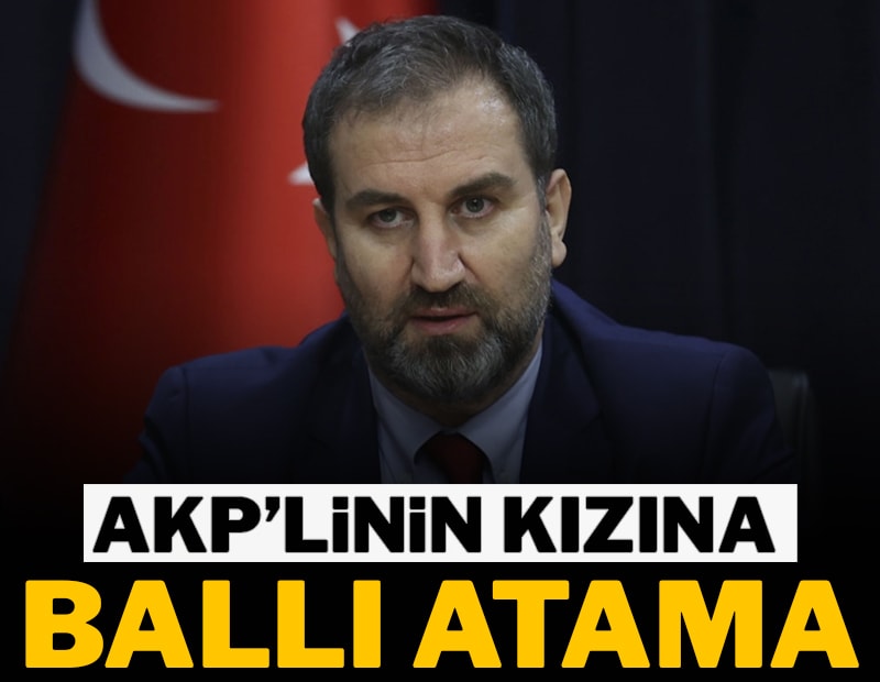 AKP'linin kızına ballı atama