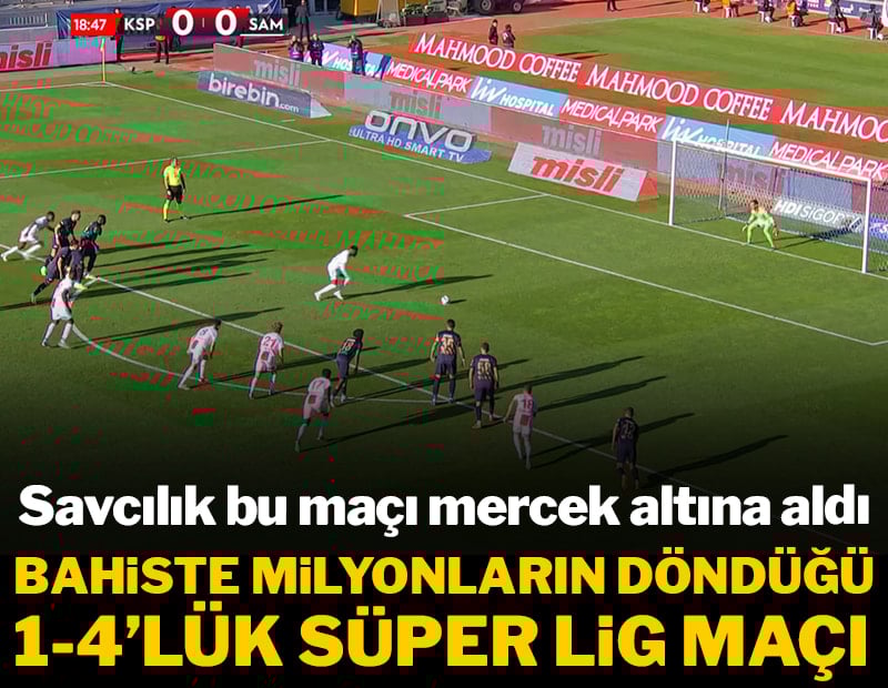 Bahiste milyonların döndüğü 1-4'lük Süper Lig maçı