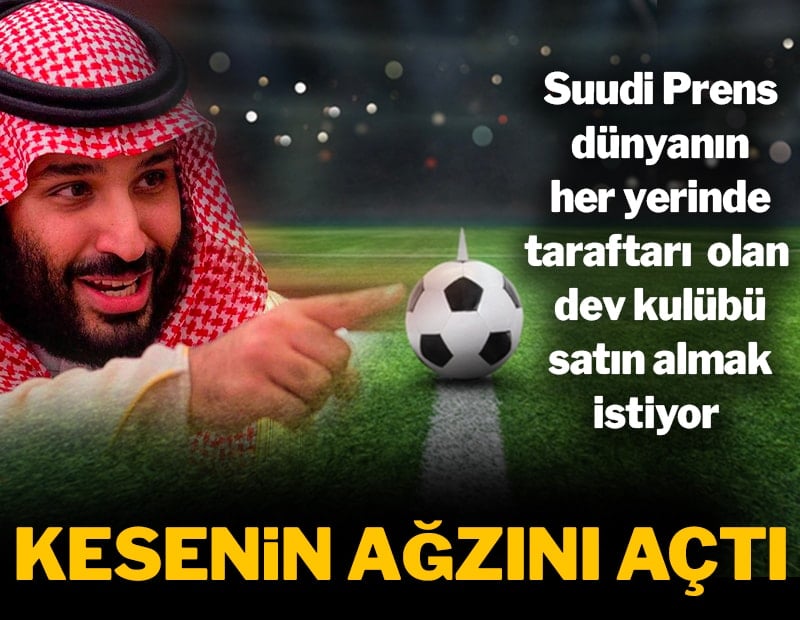 Suudi prens dev kulübü satın almak için kesenin ağzını açtı