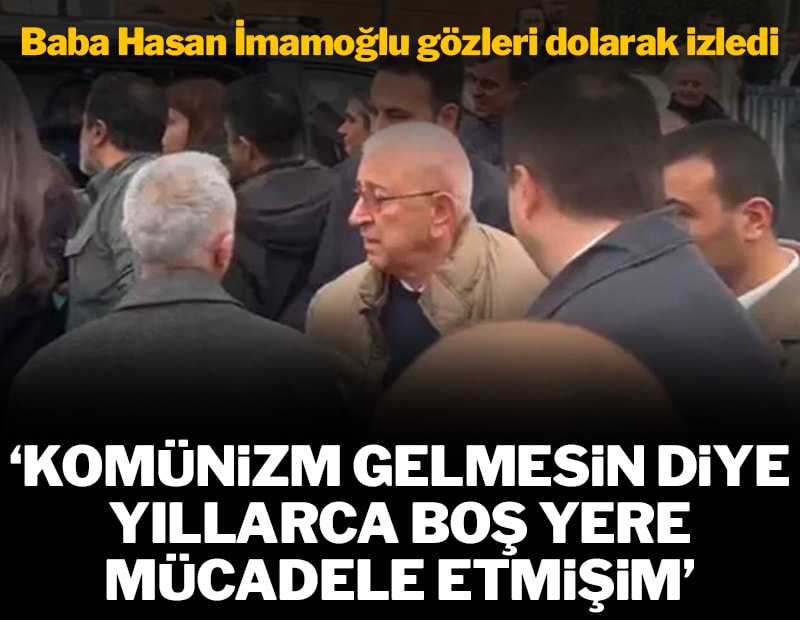 Hasan İmamoğlu: Komünizm gelmesin diye yıllarca boş yere mücadele etmişim