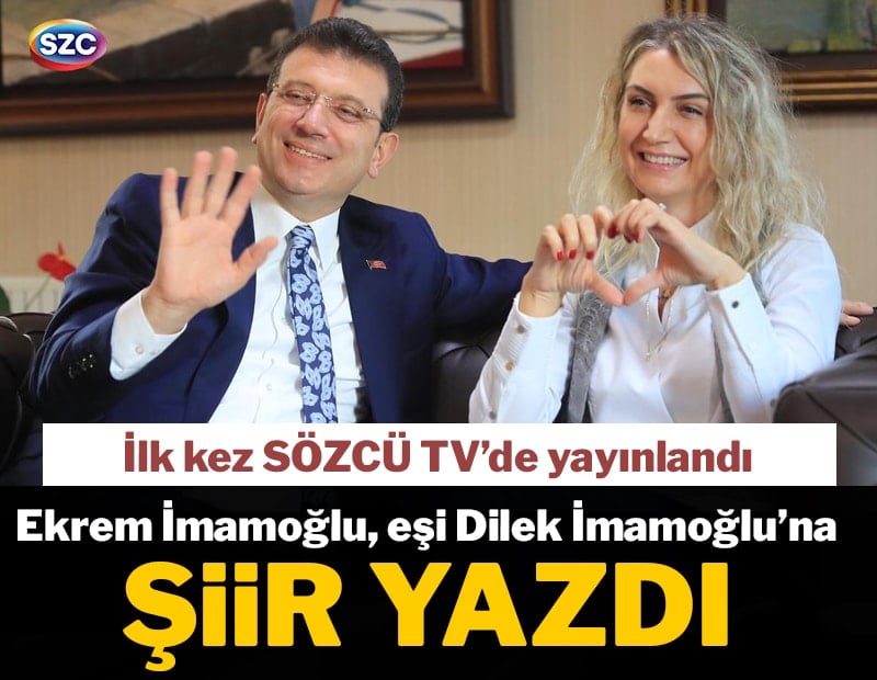 İBB Başkanı Ekrem İmamoğlu, eşi Dilek İmamoğlu'na şiir yazdı